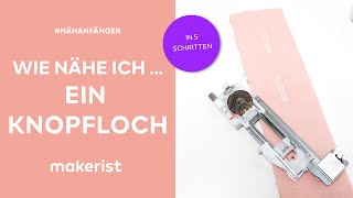 Wie nähe ich ... ein Knopfloch in 5 Schritten // makerist easy DIY