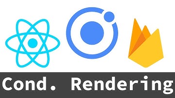 Ionic + React + Firebase #22: Conditional Rendering