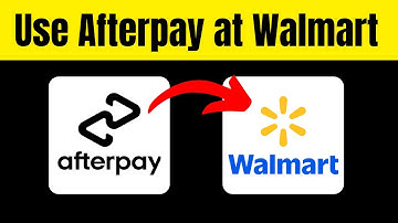 How to Use Afterpay at Walmart (Easy 2025 Guide)