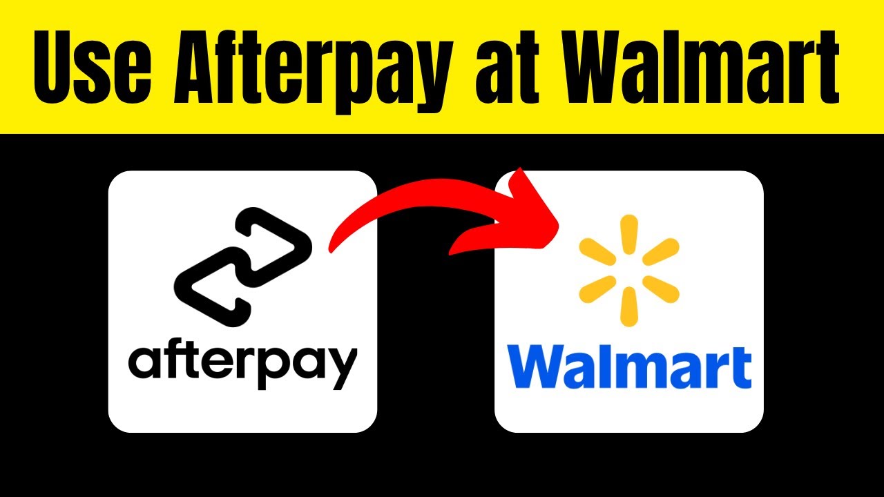 How to Use Afterpay at Walmart (Easy 2025 Guide) - YouTube