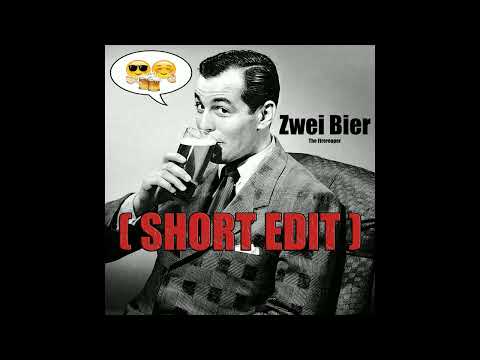 Zwei Bier (Short Edit) (Trance / Electro / Minimal / Goa) Alkohol
