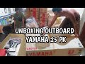 Unboxing outboard Yamaha 25 pk 2 Stroke | Mesin tempel speed boat yamaha