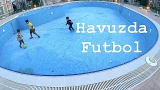 Havuzda Futbol. Güvenlik Kovana Kadar Hüso