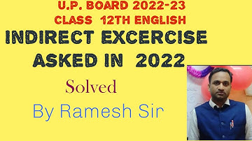 All sets 2022 Indirect Speech Class 12 solved by Ramesh Sir