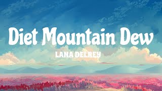 Lana Del Rey - Diet Mountain Dew
