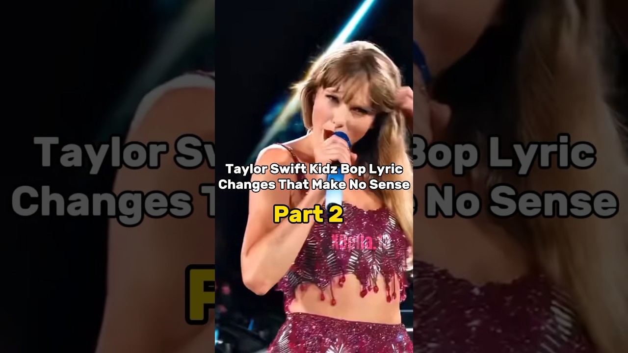 Taylor Swift Kidz Bop Lyric Changes That Make No Sense #xbellats #foryou #fyp #taylorswift #shorts