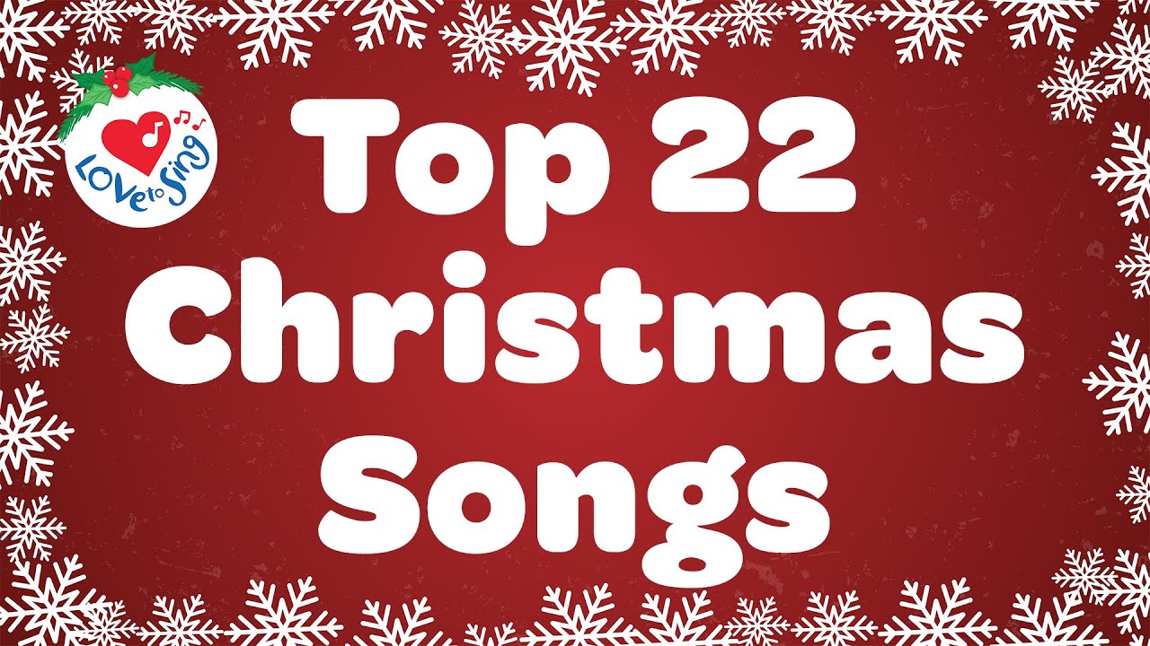 Top 22 Christmas Songs and Carols Playlist with Lyrics