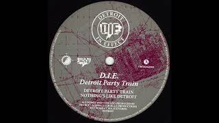 D.I.E. - Nothing's Like Detroit