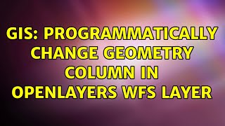 Celebrity GIS: Programmatically change geometry column in OpenLayers WFS layer (2 Solutions!!) Wealth