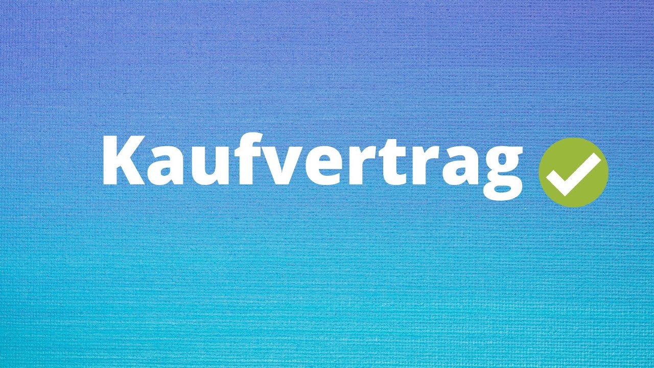 Update New Der Kaufvertrag einfach erklärt