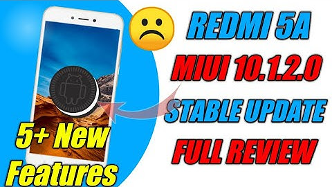 Redmi 5a MIUI 10.1.2.0 Oreo Update | 5+ New Features | Bettery Backup? | Full Review