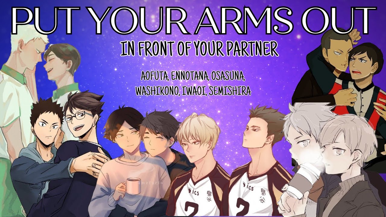 Put Your Arms Out | Boyfriend Challenge (part 2/2) | Osasuna, Iwaoi and more | Haikyuu Texts