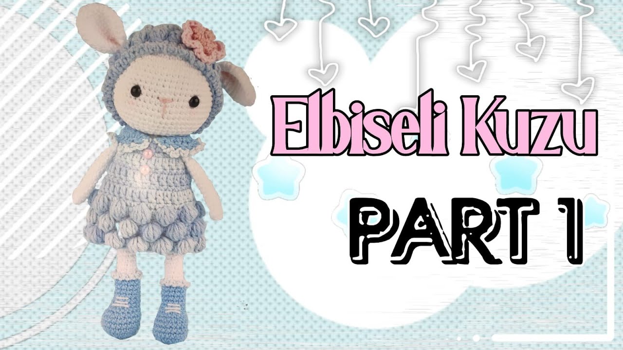 Elbiseli Kuzu // part 1 // #amigurumi