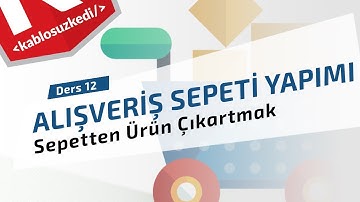 PHP ile Alışveriş Sepeti Yapımı - Ders 12 | Sepetten Ürün Çıkartmak