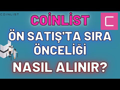 Coinlist Önsatışlar Öncelikli Sıra Alma Sistemi Yapmanız Gerekenler