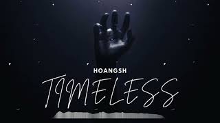 Timeless-Hoangsh