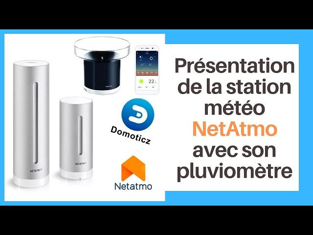 Test de la station météo et du pluviomètre Netatmo - Blog Domadoo