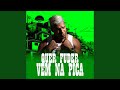 QUE FUDE VEM NA PIKA