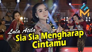 Lala Atila - SIA SIA MENGHARAP CINTAMU ( Gangsar Campursari)