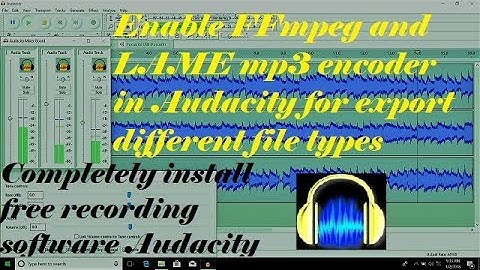 How to download Audacity and install properly with enable FFmpeg and LAME mp3 encoder