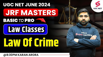 UGC NET 2024 Law | UGC NET Law of Crime Revision | JRF 2024  Law Revision | Karan Arora Sir
