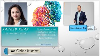 Interview Naheed Khan Master Practitioner of NLP ,  Mindset Coach, Behavior Consultant