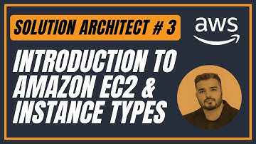 3. Amazon EC2 Instance & Instance Types | Amazon Services | AWS Solution Architect Exam