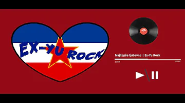 Ex-Yu rock - naljepše ljubavne