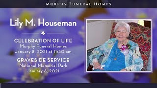 Lily M. Houseman Memorial Service | Murphy Funeral Home of Falls Church, VA