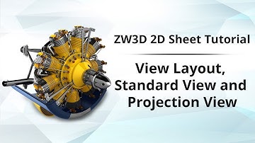 ZW3D 2D Sheet Tutorial - View Layout, Standard View and Projection View