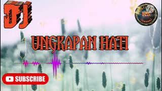 #dj UNGKAPAN HATI || SLOW BASS