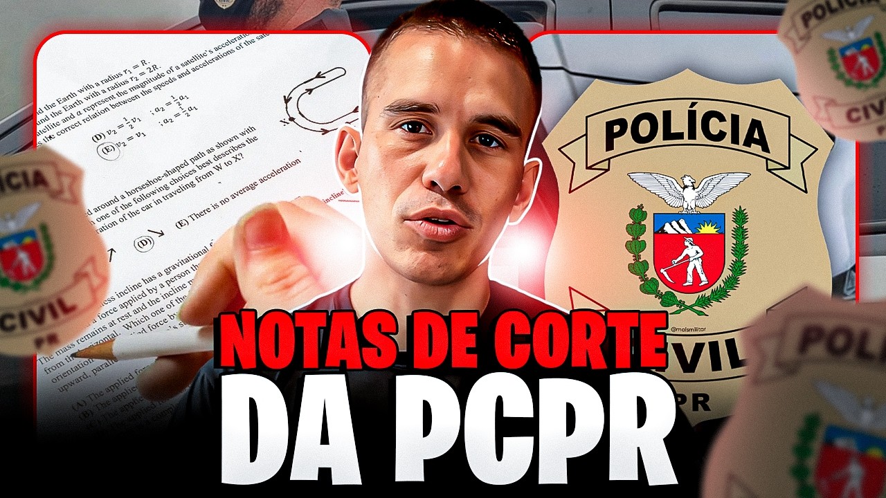 VEJA AS NOTAS DE CORTE DA PCPR