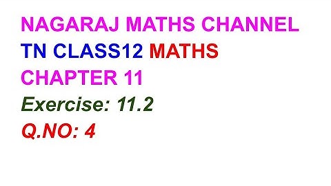 Exercise:11.2|| Q.NO:4|| TN CLASS 12 MATHS|| CHAPTER 11