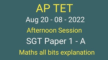 AP TET August 20 (2022) afternoon session, SGT Paper 1-A, maths all bits explanation