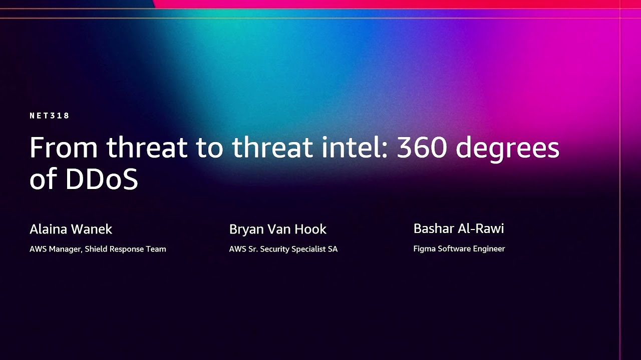 AWS re:Invent 2025 - From threat to threat intel: 360 degrees of DDOS (NET318)