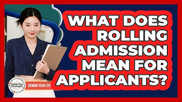 What Does Rolling Admission Mean For Applicants?
