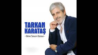 Gi̇tme Sonum Olursun Tarkan Karataş