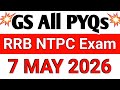 GS All 40 Questions With Detailed Solution dicussion | 7 MAY 2026 | RRB NTPC Exam