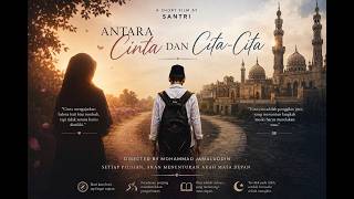 Film pendek Terbaru_SANTRI - Antara Cinta dan Cita - Cita.