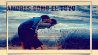 Amores Como El Tuyo - Ken-Y Ft. Wise The Gold Pen (Original) (Vídeo Music) Reggaeton 2014