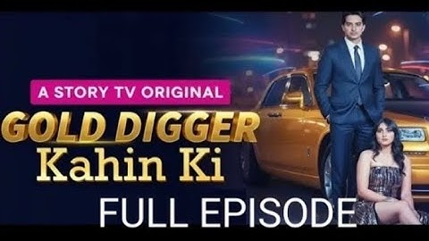  Ranvijay jindal ki kahani//GOLD DIGGER KAHIN KI //FULL EPISODE//ranvijay jindal
