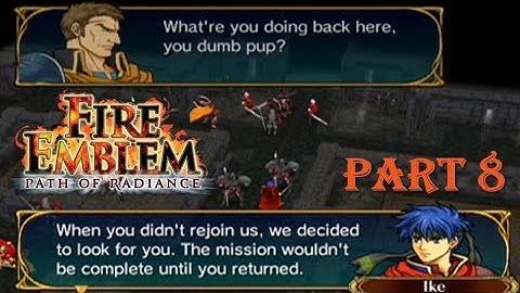 Fire Emblem Path of Radiance Playthrough: Part 8 - The Origin of My Username