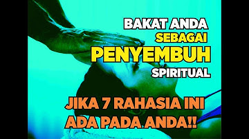 7 RAHASIA ORANG YANG TERPILIH YANG MEMILIKI BAKAT PENYEMBUH SPIRITUAL