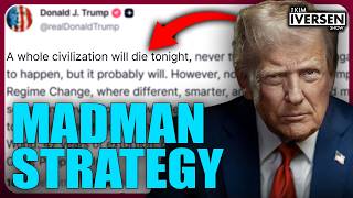 Trump's Nuclear ‘Madman’ Strategy Explained