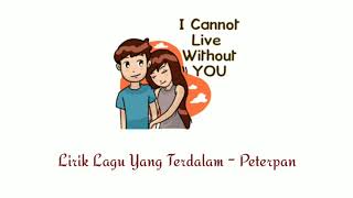Animasi Lirik Lagu Yang Terdalam - Peterpan