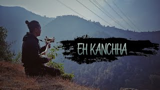 Eh Kanchha (Aruna Lama, Rudra Mani Gurung) | Played On Tungna | Bibek Lama Blone |