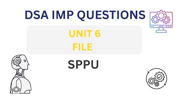 DSA Unit 6 | File | Important Questions | DSA IMP Questions I SPPU | End Sem Exam 2025