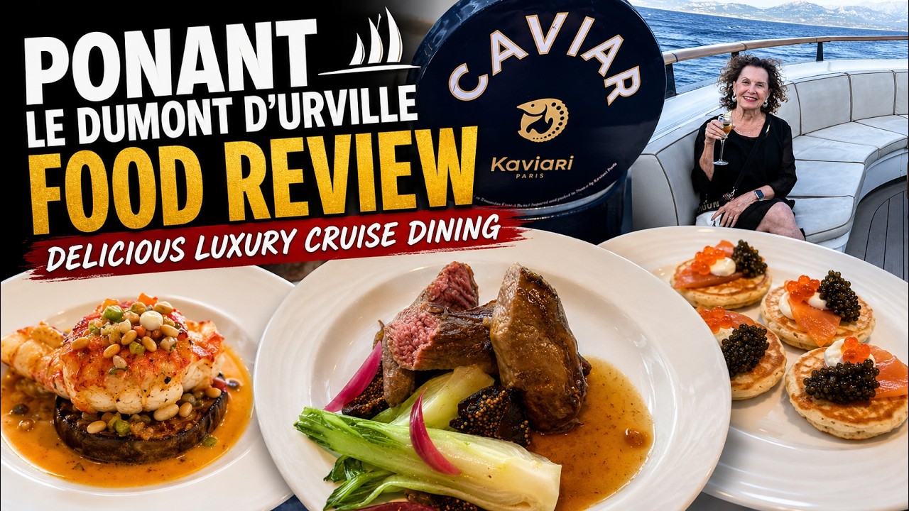Ponant Le Dumont d'Urville Food Review...Delicious Luxury Cruise Dining