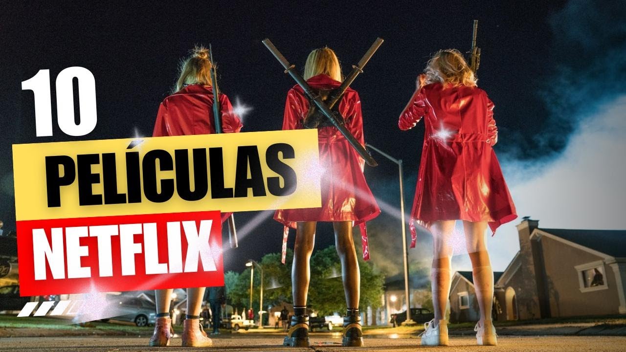 Las 10 Películas de NETFLIX que tienes que ver Rápido - YouTube