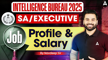 IB Security Assistant Job Profile | IB Security Assistant/ Executive Job Profile & Salary | IB SA